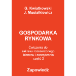 Biznes i zarządzanie. Zakres rozszerzony. Część 2. Gospodarka rynkowa - ćwiczenia