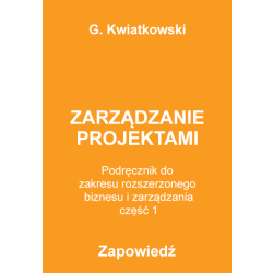 Biznes i zarządzanie. Zakres rozszerzony. Część 1. Zarządzanie projektami - podręcznik